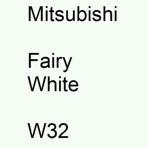 Mitsubishi, Fairy White, W32.